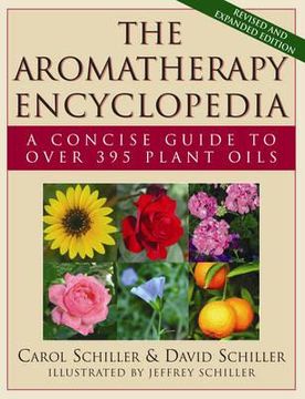 portada the aromatherapy encyclopedia: a concise guide to over 395 plant oils (in English)