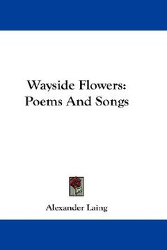 portada wayside flowers: poems and songs (en Inglés)