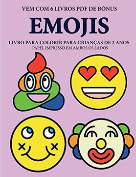 portada Livro Para Colorir Para Crianças de 2 Anos (Emojis): Este Livro tem 40 Páginas Coloridas com Linhas Extra Espessas Para Reduzir a Frustração e. Ex (Livro de Colorir Para Crianças de 2 Anos) (in Portuguese)