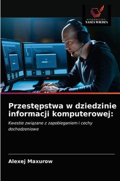 portada Przestępstwa w dziedzinie informacji komputerowej (en Polaco)