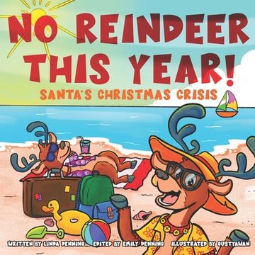 portada No Reindeer This Year!: Santa's Christmas Crisis (en Inglés)