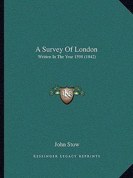 portada a survey of london: written in the year 1598 (1842) (en Inglés)