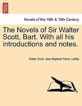 portada the novels of sir walter scott, bart. with all his introductions and notes. (en Inglés)