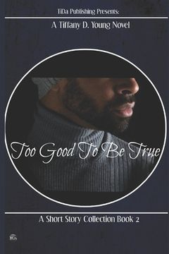 portada Too Good To Be True (en Inglés)