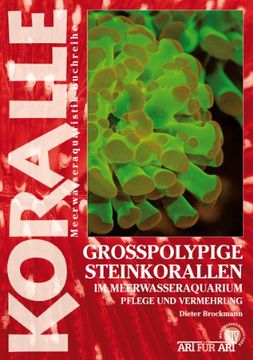 portada Großpolypige Steinkorallen: Im Meerwasseraquarium (en Alemán)