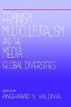 portada feminism, multiculturalism, and the media: global diversities (en Inglés)