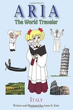portada Aria the World Traveler: Italy: Fun and Educational Children's Picture Book for age 4-10 Years old (in English)
