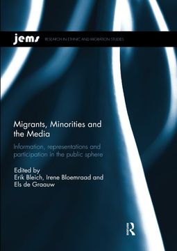portada Migrants, Minorities, and the Media: Information, Representations, and Participation in the Public Sphere (Research in Ethnic and Migration Studies) (en Inglés)