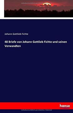 portada 48 Briefe von Johann Gottlieb Fichte und seinen Verwandten