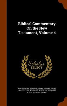 portada Biblical Commentary On the New Testament, Volume 4 (in English)