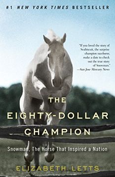 portada The Eighty-Dollar Champion: Snowman, the Horse That Inspired a Nation (in English)