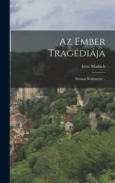 portada Az Ember Tragédiája: Drámai Költemény... (in Húngaro)