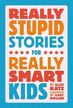 portada Really Stupid Stories for Really Smart Kids (in English)