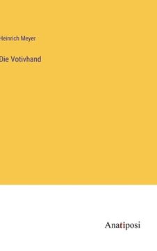 portada Die Votivhand (in German)