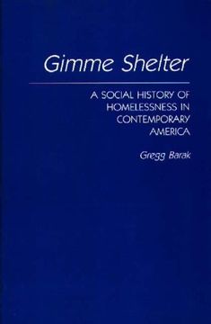 portada Gimme Shelter: A Social History of Homelessness in Contemporary America