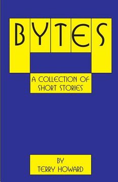 portada Bytes: A Collection of Short Stories (en Inglés)