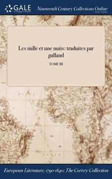 portada Les mille et une nuits: traduites par galland; TOME III (en Francés)