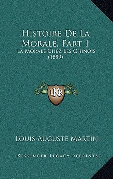 portada Histoire De La Morale, Part 1: La Morale Chez Les Chinois (1859) (en Francés)