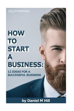 portada How to start your business: : 12 ideas for a successful business (in English)