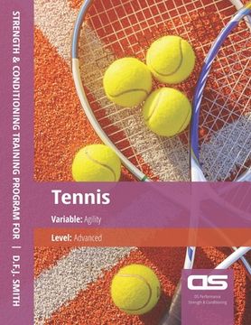 portada DS Performance - Strength & Conditioning Training Program for Tennis, Agility, Advanced (en Inglés)