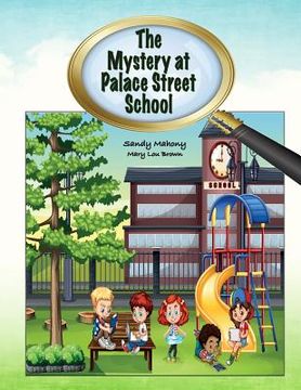portada The Mystery at Palace Street School (en Inglés)