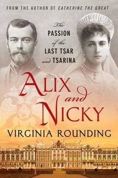 portada alix and nicky: the passion of the last tsar and tsarina (in English)