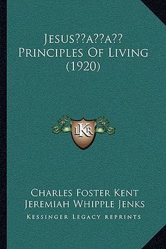 portada jesusacentsa -a cents principles of living (1920) (en Inglés)