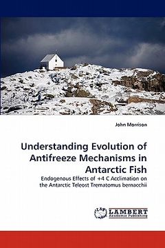 portada understanding evolution of antifreeze mechanisms in antarctic fish (en Inglés)
