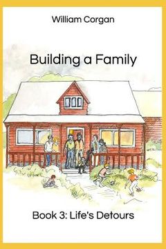 portada Building a Family: Book 3 - Life's Detours (en Inglés)