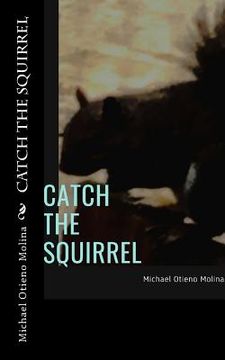 portada Catch The Squirrel (en Inglés)
