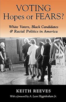 portada Voting Hopes or Fears? White Voters, Black Candidates, and Racial Politics in America (en Inglés)