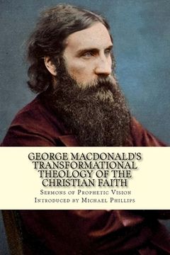 portada George Macdonald's Transformational Theology of the Christian Faith (en Inglés)
