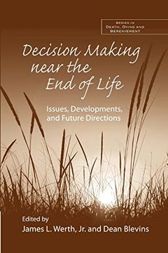 portada Decision Making Near the end of Life: Issues, Developments, and Future Directions (en Inglés)