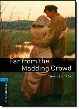 portada Oxford Bookworms Library: Level 5: Far From the Madding Crowd: 1800 Headwords (Oxford Bookworms Elt) (in English)