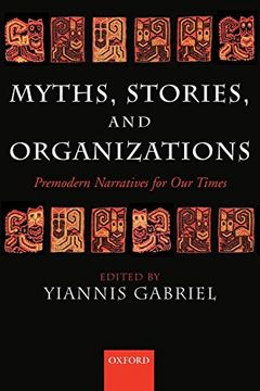 portada Myths, Stories, and Organizations: Premodern Narratives for our Times 