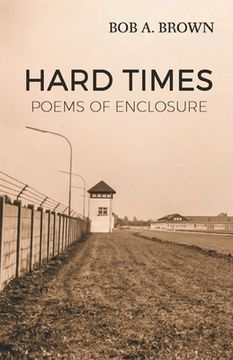 portada Hard Times: Poems of Enclosure (en Inglés)