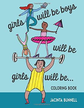portada Girls Will be Boys Will be Girls: A Coloring Book (Reach and Teach) (en Inglés)