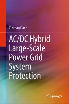 portada AC/DC Hybrid Large-Scale Power Grid System Protection (en Inglés)