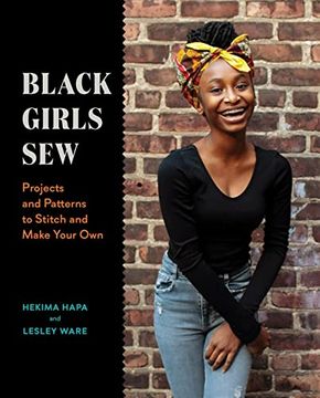 portada Black Girls Sew: Projects and Patterns to Stitch and Make Your own 