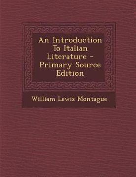 portada An Introduction to Italian Literature - Primary Source Edition (en Italiano)