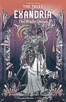 portada Critical Role: The Tales of Exandria--The Bright Queen (en Inglés)