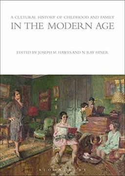 portada A Cultural History of Childhood and Family in the Modern age (The Cultural Histories Series) (in English)