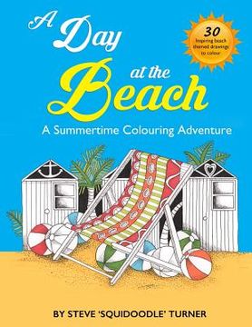 portada A Day At The Beach: A Summertime Coloring Adventure by Squidoodle (en Inglés)