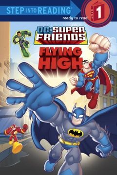 portada Super Friends: Flying High (dc Super Friends) (Step Into Reading. Step 1) (en Inglés)