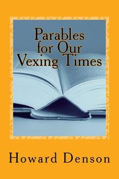 portada Parables for Our Vexing Times: For Bubbas Past and Present (en Inglés)
