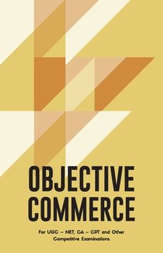 portada Objective Commerce For Civil Services Examination, UGC NET and Other Competitive Examinations (en Inglés)