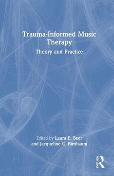 portada Trauma-Informed Music Therapy: Theory and Practice (en Inglés)
