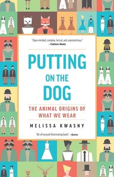 portada Putting on the Dog: The Animal Origins of What we Wear (en Inglés)