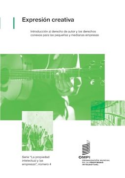 portada Expresión Creativa: Introducción al Derecho de Autor y los Derechos Conexos Para las Pequeñas y Medianas Empresas