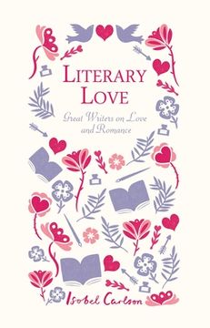portada Literary Love: Great Writers on Love and Romance